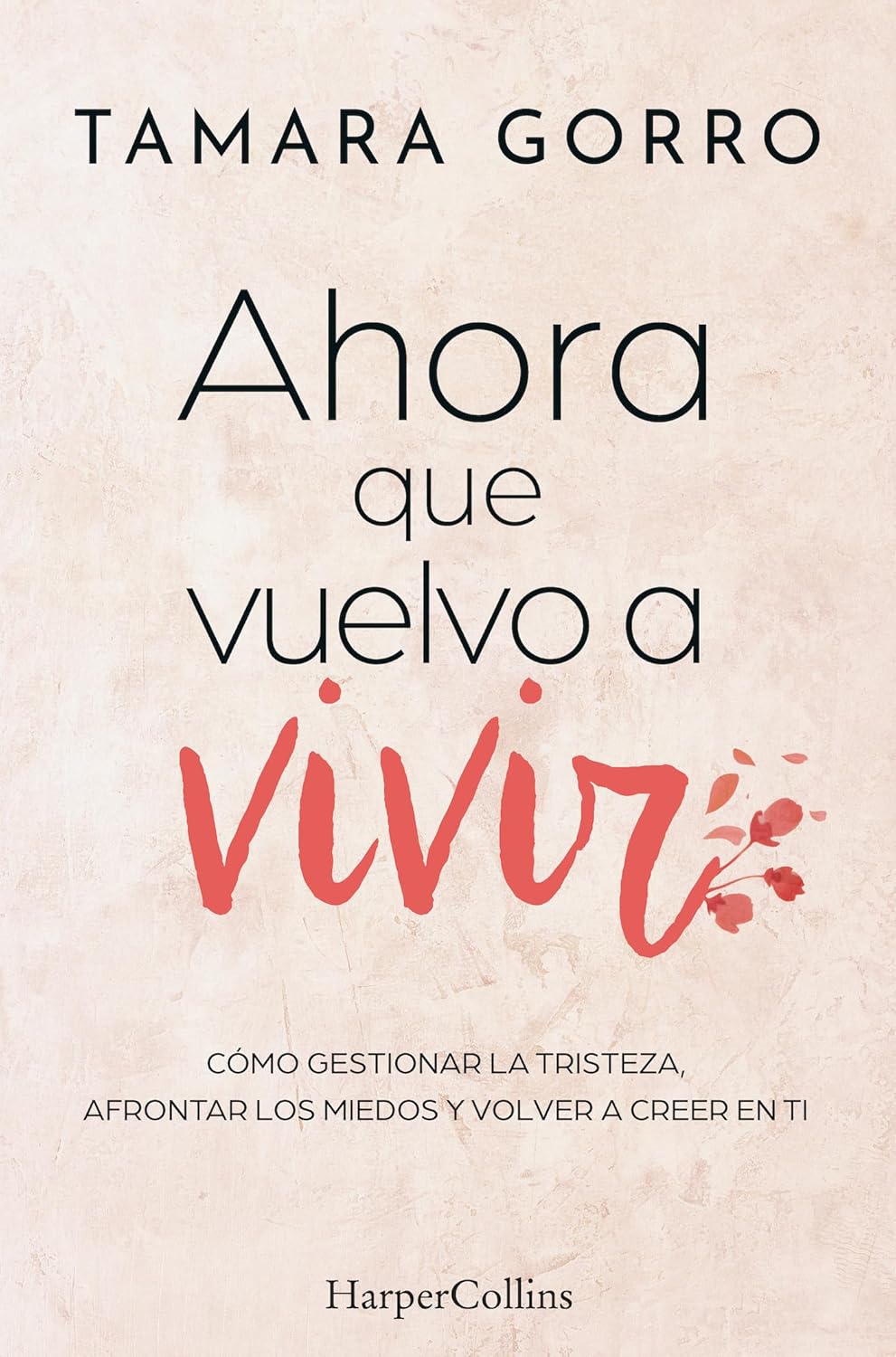Ahora que vuelvo a vivir
