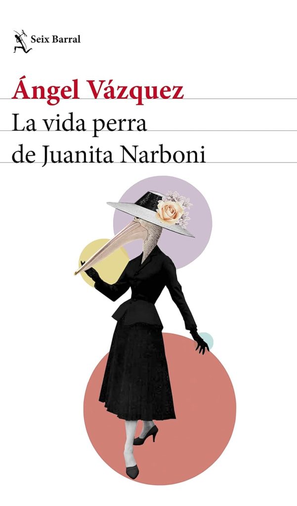 La vida perra de Juanita Narboni