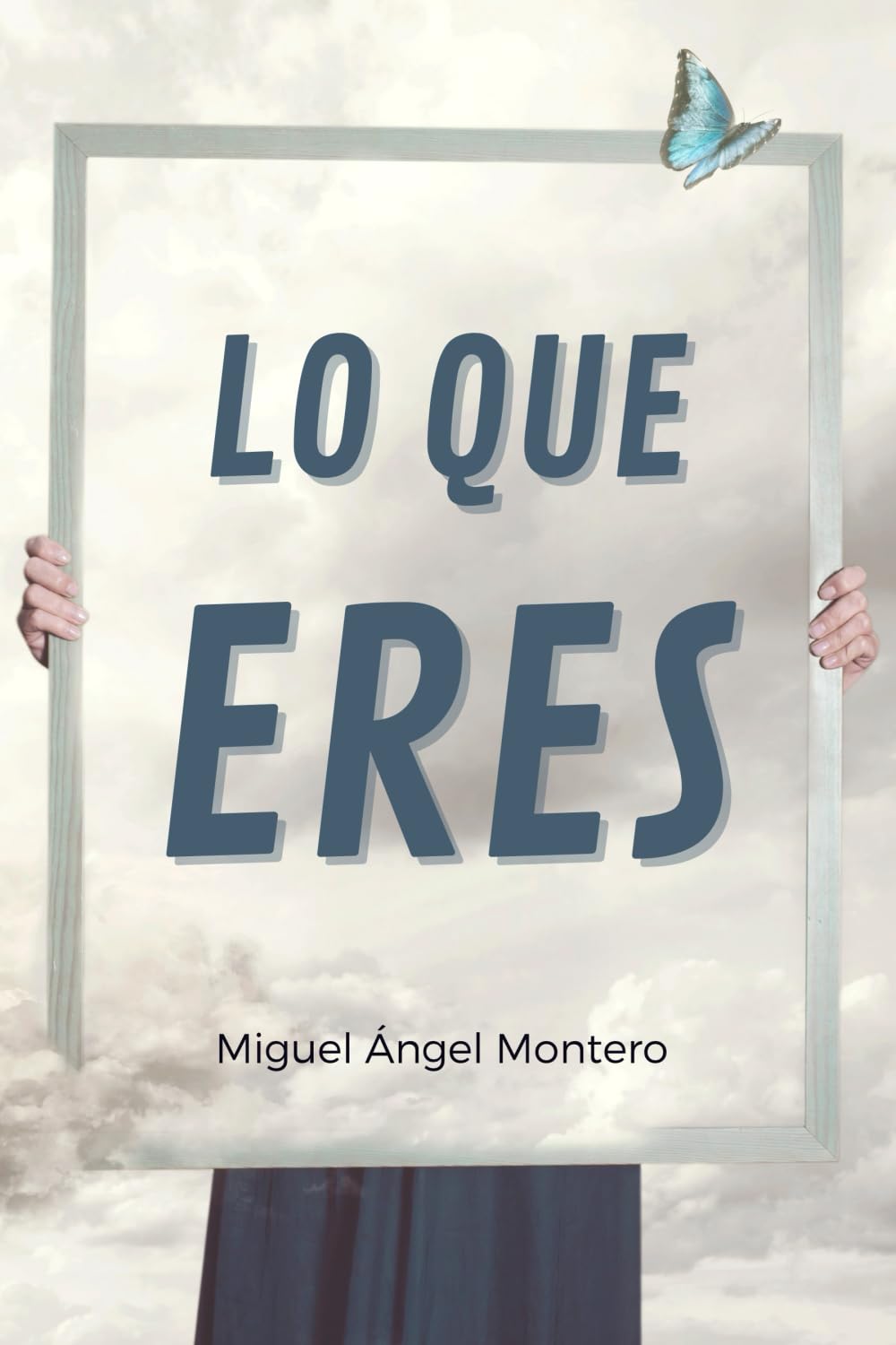 Lo que eres